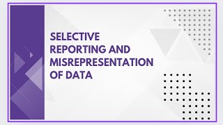 Selective reporting and misrepresentation of data [upl. by Emory74]